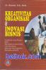 Kreativitas Organisasi & Inovasi Bisnis